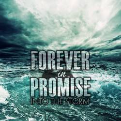 Forever In Promise : Into the Storm